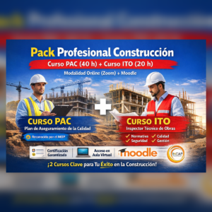 Pack Profesional Construcción Curso PAC 40 horas + Curso ITO 20 horas OTEC INCAP